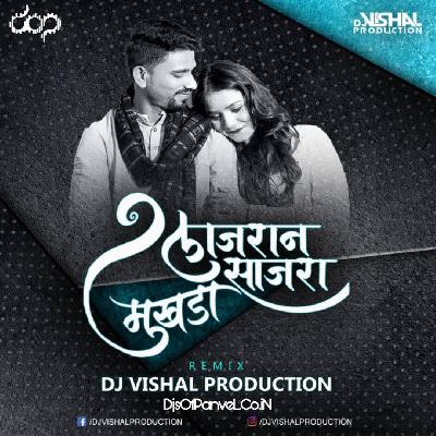 Lajran Sajra Mukhda - DJ Vishal Production Remix